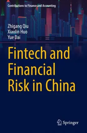 Qiu / Dai / Huo |  Fintech and Financial Risk in China | Buch |  Sack Fachmedien