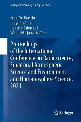 Yulihastin / Harjupa / Abadi |  Proceedings of the International Conference on Radioscience, Equatorial Atmospheric Science and Environment and Humanosphere Science, 2021 | Buch |  Sack Fachmedien