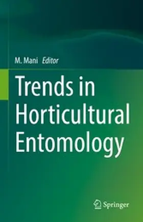 Mani |  Trends in Horticultural Entomology | eBook | Sack Fachmedien
