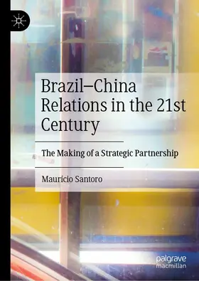 Santoro | Brazil–China Relations in the 21st Century | E-Book | sack.de