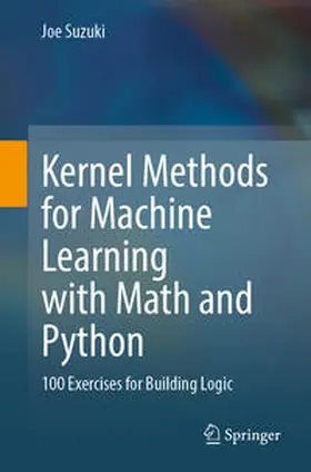 Suzuki |  Kernel Methods for Machine Learning with Math and Python | eBook | Sack Fachmedien