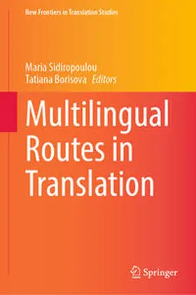 Sidiropoulou / Borisova | Multilingual Routes in Translation | E-Book | www.sack.de