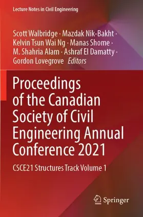 Walbridge / Nik-Bakht / Ng |  Proceedings of the Canadian Society of Civil Engineering Annual Conference 2021 | Buch |  Sack Fachmedien