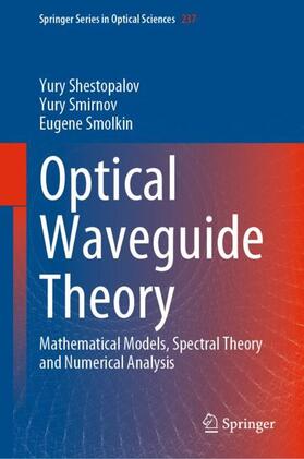 Shestopalov / Smolkin / Smirnov |  Optical Waveguide Theory | Buch |  Sack Fachmedien