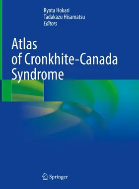 Hisamatsu / Hokari |  Atlas of Cronkhite-Canada Syndrome | Buch |  Sack Fachmedien