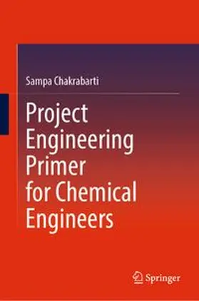 Chakrabarti |  Project Engineering Primer for Chemical Engineers | eBook | Sack Fachmedien