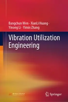 Wen / Huang / Li | Vibration Utilization Engineering | E-Book | www.sack.de