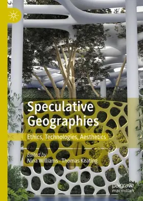 Keating / Williams | Speculative Geographies | Buch | 978-981-19-0690-9 | www.sack.de