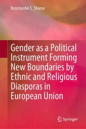 Sharov | Gender as a Political Instrument Forming New Boundaries by Ethnic and Religious Diasporas in European Union | E-Book | www.sack.de