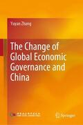 Zhang |  The Change of Global Economic Governance and China | Buch |  Sack Fachmedien