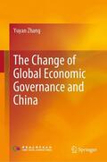 Zhang |  The Change of Global Economic Governance and China | eBook | Sack Fachmedien