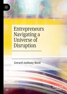 Reed |  Entrepreneurs Navigating a Universe of Disruption | Buch |  Sack Fachmedien