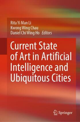 Li / Ho / Chau | Current State of Art in Artificial Intelligence and Ubiquitous Cities | Buch | 978-981-1907-36-4 | sack.de