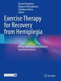 Kawahira / Noma / Shimodozono |  Exercise Therapy for Recovery from Hemiplegia | Buch |  Sack Fachmedien