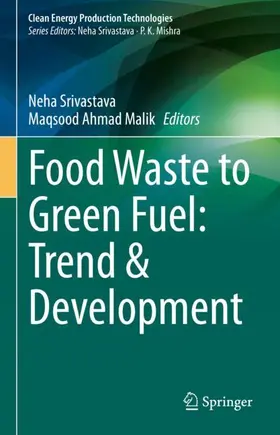 Malik / Srivastava |  Food Waste to Green Fuel: Trend & Development | Buch |  Sack Fachmedien
