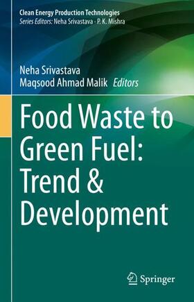 Malik / Srivastava | Food Waste to Green Fuel: Trend & Development | Buch | 978-981-1908-12-5 | sack.de