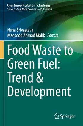 Malik / Srivastava | Food Waste to Green Fuel: Trend & Development | Buch | 978-981-1908-15-6 | sack.de