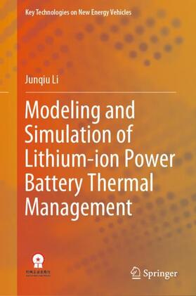 Li |  Modeling and Simulation of Lithium-ion Power Battery Thermal Management | Buch |  Sack Fachmedien