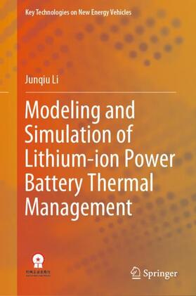 Li | Modeling and Simulation of Lithium-ion Power Battery Thermal Management | Buch | 978-981-1908-43-9 | sack.de