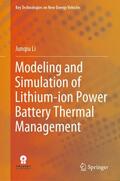 Li |  Modeling and Simulation of Lithium-ion Power Battery Thermal Management | Buch |  Sack Fachmedien