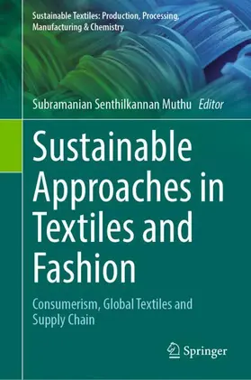 Muthu |  Sustainable Approaches in Textiles and Fashion | Buch |  Sack Fachmedien