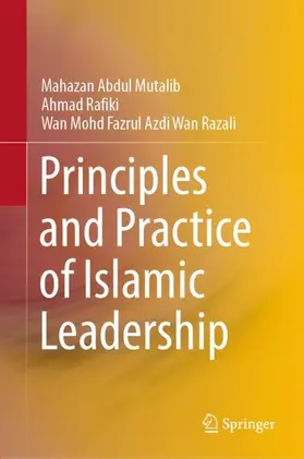 Abdul Mutalib / Wan Razali / Rafiki |  Principles and Practice of Islamic Leadership | Buch |  Sack Fachmedien