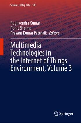 Kumar / Pattnaik / Sharma |  Multimedia Technologies in the Internet of Things Environment, Volume 3 | Buch |  Sack Fachmedien