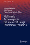 Kumar / Sharma / Pattnaik |  Multimedia Technologies in the Internet of Things Environment, Volume 3 | eBook | Sack Fachmedien