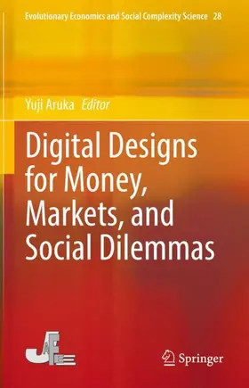 Aruka |  Digital Designs for Money, Markets, and Social Dilemmas | Buch |  Sack Fachmedien