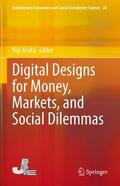 Aruka |  Digital Designs for Money, Markets, and Social Dilemmas | Buch |  Sack Fachmedien