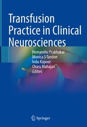Prabhakar / S Tandon / Kapoor |  Transfusion Practice in Clinical Neurosciences | eBook | Sack Fachmedien