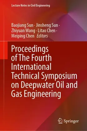 Sun / Chen / Wang | Proceedings of The Fourth International Technical Symposium on Deepwater Oil and Gas Engineering | Buch | 978-981-19-0959-7 | sack.de