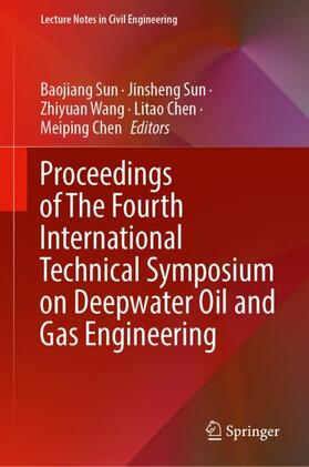Sun / Chen / Wang | Proceedings of The Fourth International Technical Symposium on Deepwater Oil and Gas Engineering | Buch | 978-981-1909-59-7 | sack.de