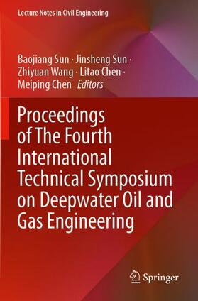 Sun / Chen / Wang | Proceedings of The Fourth International Technical Symposium on Deepwater Oil and Gas Engineering | Buch | 978-981-1909-62-7 | sack.de