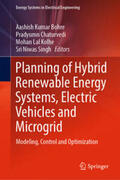 Bohre / Chaturvedi / Kolhe |  Planning of Hybrid Renewable Energy Systems, Electric Vehicles and Microgrid | eBook | Sack Fachmedien