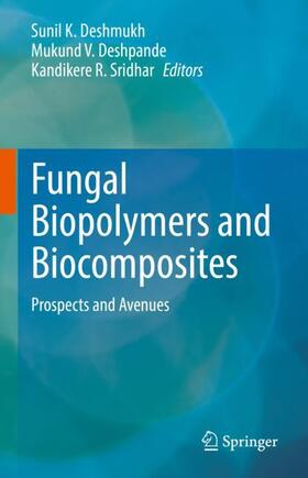 Deshmukh / Sridhar / Deshpande | Fungal Biopolymers and Biocomposites | Buch | 978-981-1909-99-3 | sack.de
