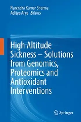 Sharma / Arya |  High Altitude Sickness – Solutions from Genomics, Proteomics and Antioxidant Interventions | eBook | Sack Fachmedien