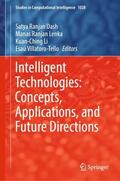 Dash / Villatoro-Tello / Lenka |  Intelligent Technologies: Concepts, Applications, and Future Directions | Buch |  Sack Fachmedien