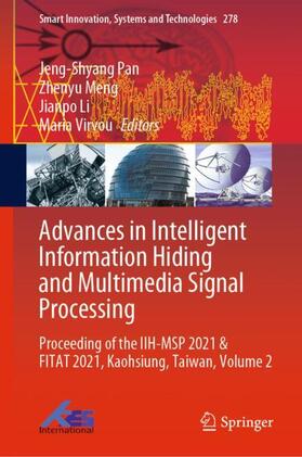 Pan / Virvou / Meng |  Advances in Intelligent Information Hiding and Multimedia Signal Processing | Buch |  Sack Fachmedien