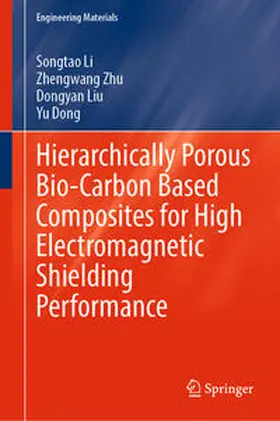 Li / Zhu / Liu | Hierarchically Porous Bio-Carbon Based Composites for High Electromagnetic Shielding Performance | E-Book | www.sack.de
