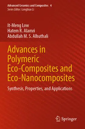 Low / Alhuthali / Alamri |  Advances in Polymeric Eco-Composites and Eco-Nanocomposites | Buch |  Sack Fachmedien