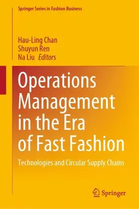 Chan / Liu / Ren |  Operations Management in the Era of Fast Fashion | Buch |  Sack Fachmedien