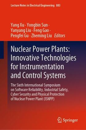 Xu / Sun / Liu | Nuclear Power Plants: Innovative Technologies for Instrumentation and Control Systems | Buch | 978-981-1911-80-4 | sack.de