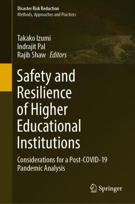 Izumi / Shaw / Pal |  Safety and Resilience of Higher Educational Institutions | Buch |  Sack Fachmedien