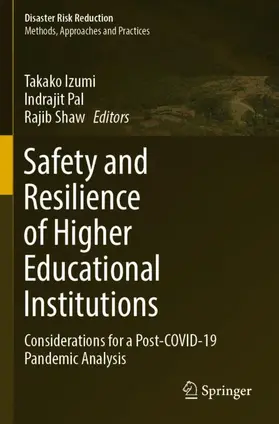 Izumi / Shaw / Pal |  Safety and Resilience of Higher Educational Institutions | Buch |  Sack Fachmedien