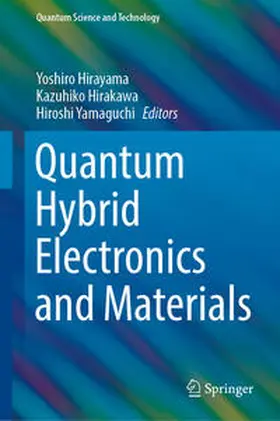 Hirayama / Hirakawa / Yamaguchi | Quantum Hybrid Electronics and Materials | E-Book | sack.de