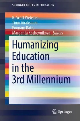 Webster / Kozhevnikova / Airaksinen |  Humanizing Education in the 3rd Millennium | Buch |  Sack Fachmedien