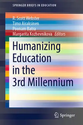 Webster / Airaksinen / Batra |  Humanizing Education in the 3rd Millennium | eBook | Sack Fachmedien