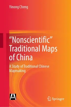 Cheng |  "Nonscientific" Traditional Maps of China | Buch |  Sack Fachmedien