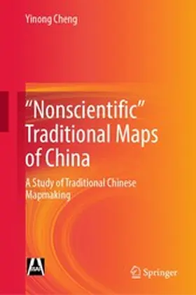 Cheng |  "Nonscientific” Traditional Maps of China | eBook | Sack Fachmedien